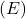 Rendered by QuickLaTeX.com ( E )