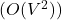 Rendered by QuickLaTeX.com ( O(V^2) )