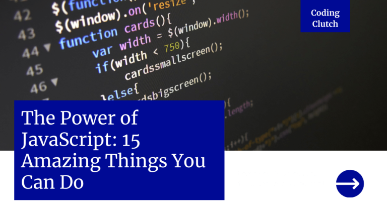 The Power of JavaScript: 15 Amazing Things You Can Do