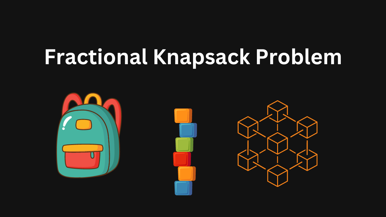 The Fractional Knapsack Problem: An In-Depth Guide - Coding Clutch